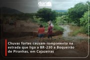 Chuvas fortes causam rompimento na estrada que liga a BR-230 a Boqueirão de Piranhas, em Cajazeiras
