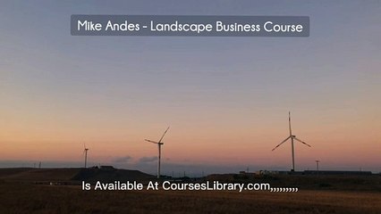 Mike Andes - Landscape Business Course (Available At Courseslibrary.com)