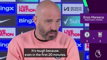 Maresca understanding of Chelsea fan unrest after damaging draw
