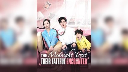 The Midnight Tryst: A Riveting Tale of Fate and Love 🎬