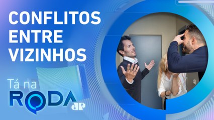 BRIGAS em CONDOMÍNIOS estão cada vez MAIS FREQUENTES | TÁ NA RODA