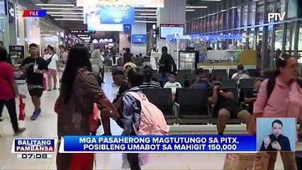 Mga pasaherong magtutungo sa PITX, posibleng umabot sa mahigit 150,000 #SemanaSanta2025