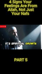 PART 5: 4 Signs Your Feelings Are From Allah, Not Just Your Nafs