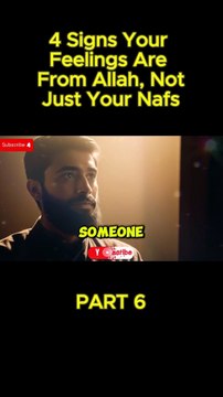 PART 6: 4 Signs Your Feelings Are From Allah, Not Just Your Nafs
