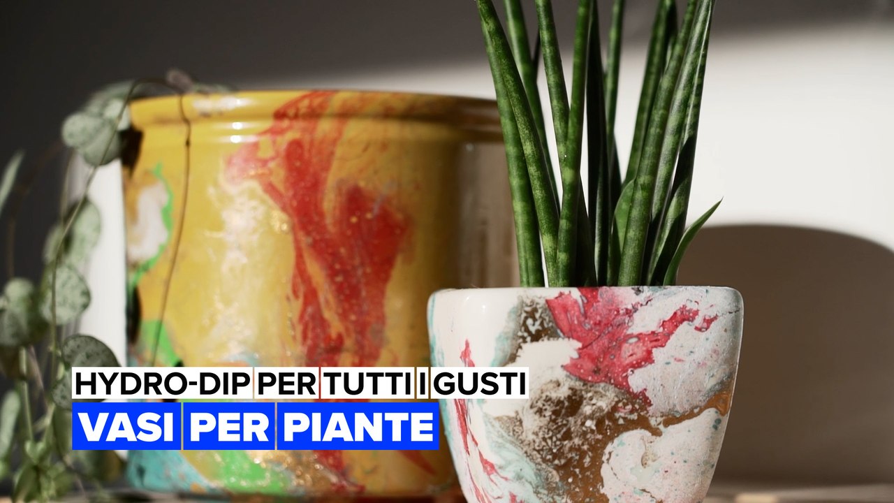 Hydro-dip per tutti i gusti: Vasi per Piante