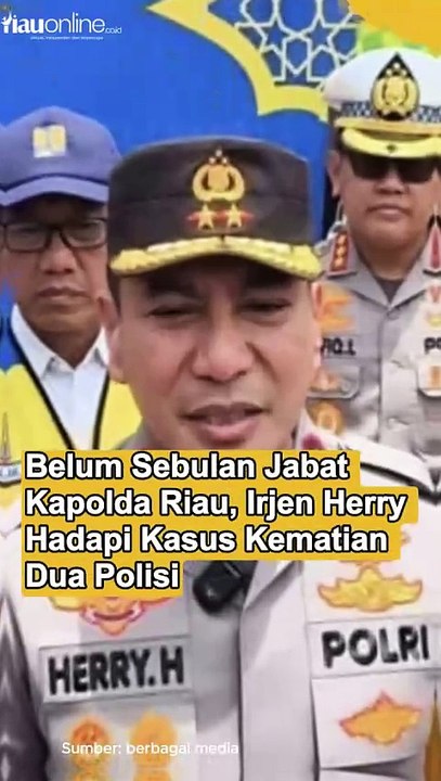 Belum Sebulan Jabat Kapolda Riau, Irjen Herry Hadapi Kasus Kematian Dua Polisi
