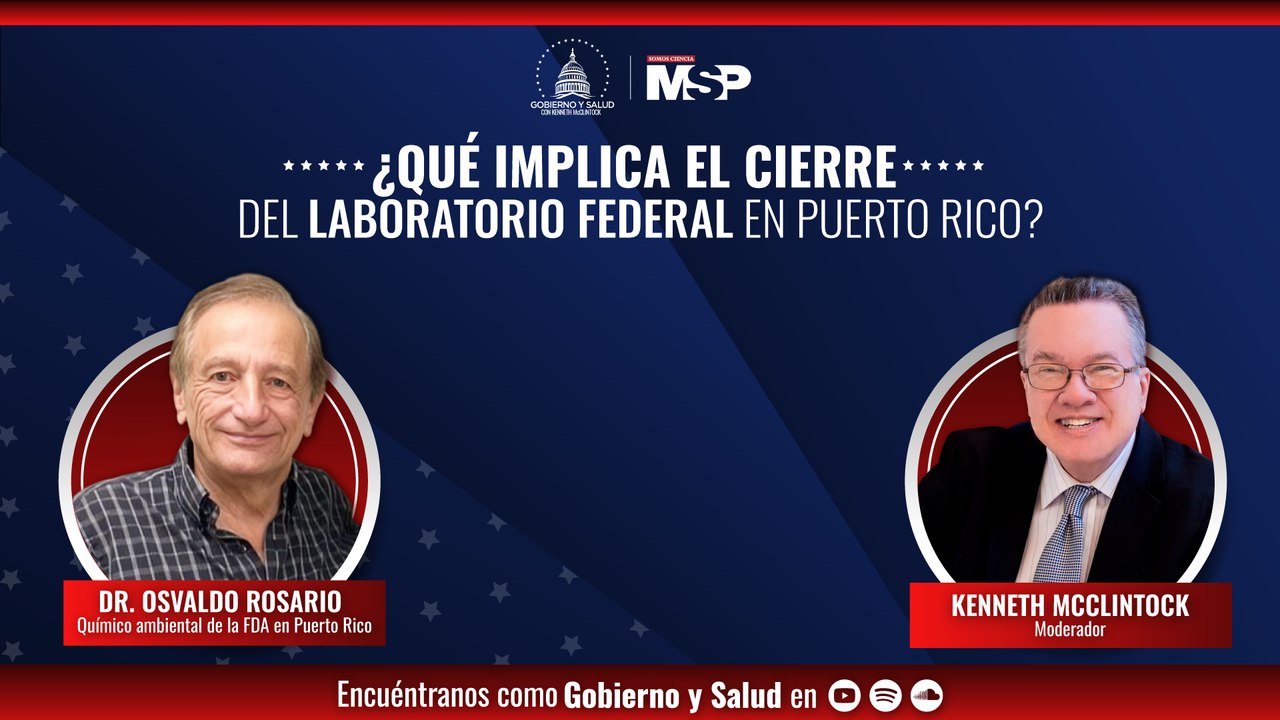 Gobierno y Salud: ¿Qué implica el cierre del laboratorio federal en Puerto Rico?