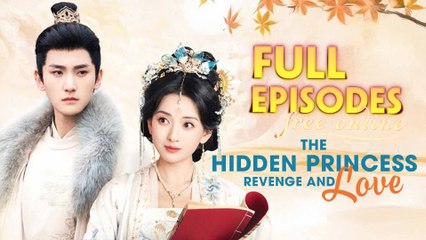 The Hidden Princess: Revenge And Love Chinese Drama