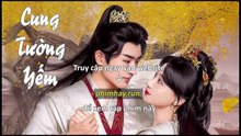 Cung Tường Yếm Tập 25 Vietsub + Thuyết Minh Tiếng Việt