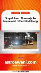 Suspek kes culik remaja 16 tahun maut ditembak di Klang