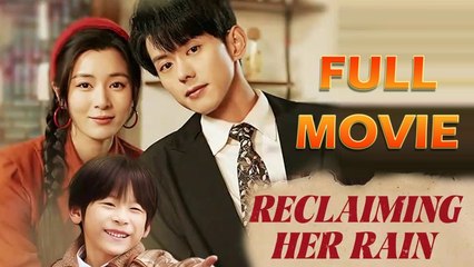 Reclaiming Her Rain Full Episode