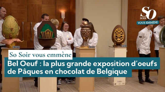 So Soir vous emmène : Bel Oeuf, la plus grande exposition d’oeufs de Pâques en chocolat de Belgique