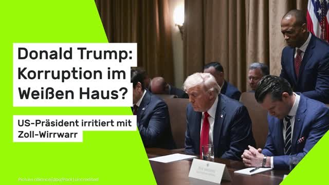 Donald Trump: Korruption im Weißen Haus? US-Präsident irritiert mit Zoll-Wirrwarr