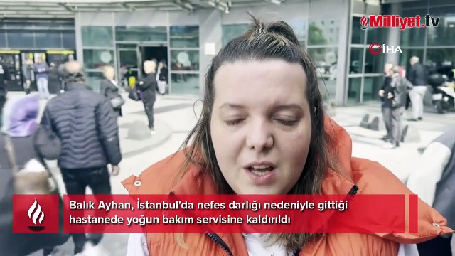 Balık Ayhan yoğun bakıma kaldırıldı! Kızı hastane önünde son durumunu açıkladı