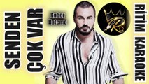 Senden Çok Var - Rober Hatemo ✩ Ritim Karaoke (Kürdi 8/8 Bozlak Beste  Phoebus Tassopoulos)
