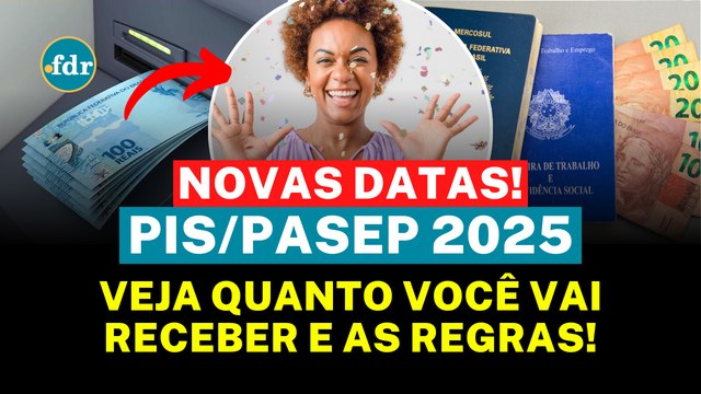 NOVAS DATAS do PIS PASEP são reveladas: veja QUEM TEM DIREITO e QUANTO você vai receber
