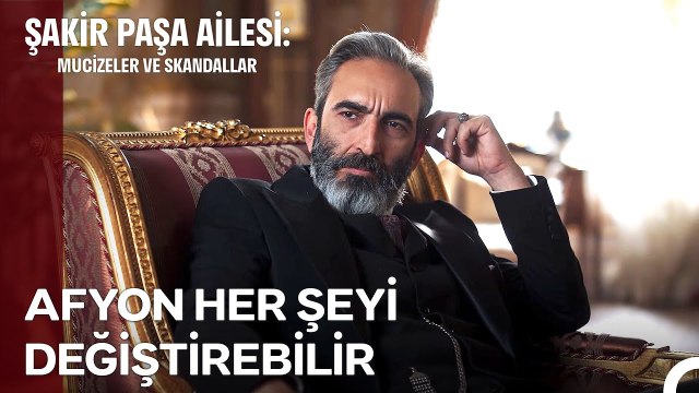 Şakir Paşa Afyon'a Gitme Kararı Aldı - Şakir Paşa Ailesi; Mucizeler ve Skandallar 12. Bölüm