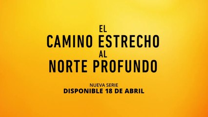 CAMINO ESTRECHO AL NORTE PROFUNDO | Trailer