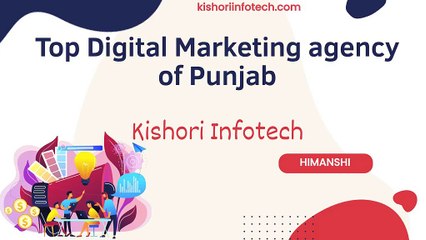 Kishori Infotech- Top Digital Marketing Agency in Punjab