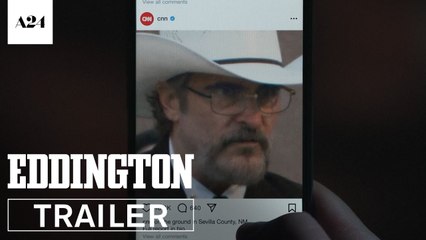 Eddington - Official A24 Trailer