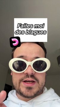 Faites moi vos meilleurs blagues