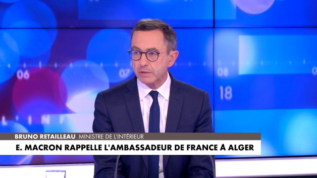 Bruno Retailleau : «Avec l'Algérie, nous devons poser un rapport de force»