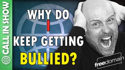 Why Do I Keep Getting BULLIED? Freedomain Call In