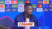 Dembélé : «L'équipe a beaucoup de personnalité» - Foot - C1 - PSG