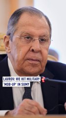 Lavrov: We hit military ‘mob-up’ in Sumy