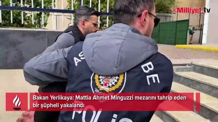 Mattia Ahmet Minguzzi mezarını tahrip eden bir şüpheli yakalandı
