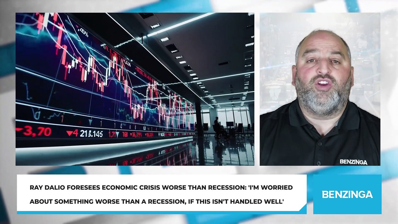 Ray Dalio Foresees Economic Crisis Worse Than Recession: 'I'm Worried About Something Worse Than A Recession, If This Isn't Handled Well'