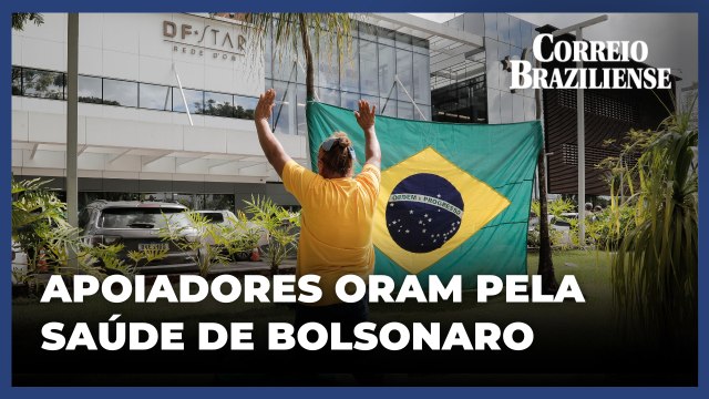 Apoiadores oram pela saúde de Bolsonaro em frente a hospital em Brasília