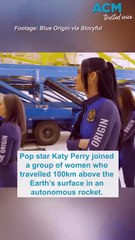 Katy Perry went to space with an all-female crew