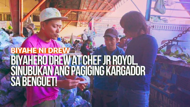 Biyahero Drew at Chef JR Royol, sinubukan ang pagiging kargador sa Benguet! | Biyahe ni Drew
