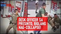 Desk officer sa presinto, biglang nag-collapse! | GMA Integrated Newsfeed