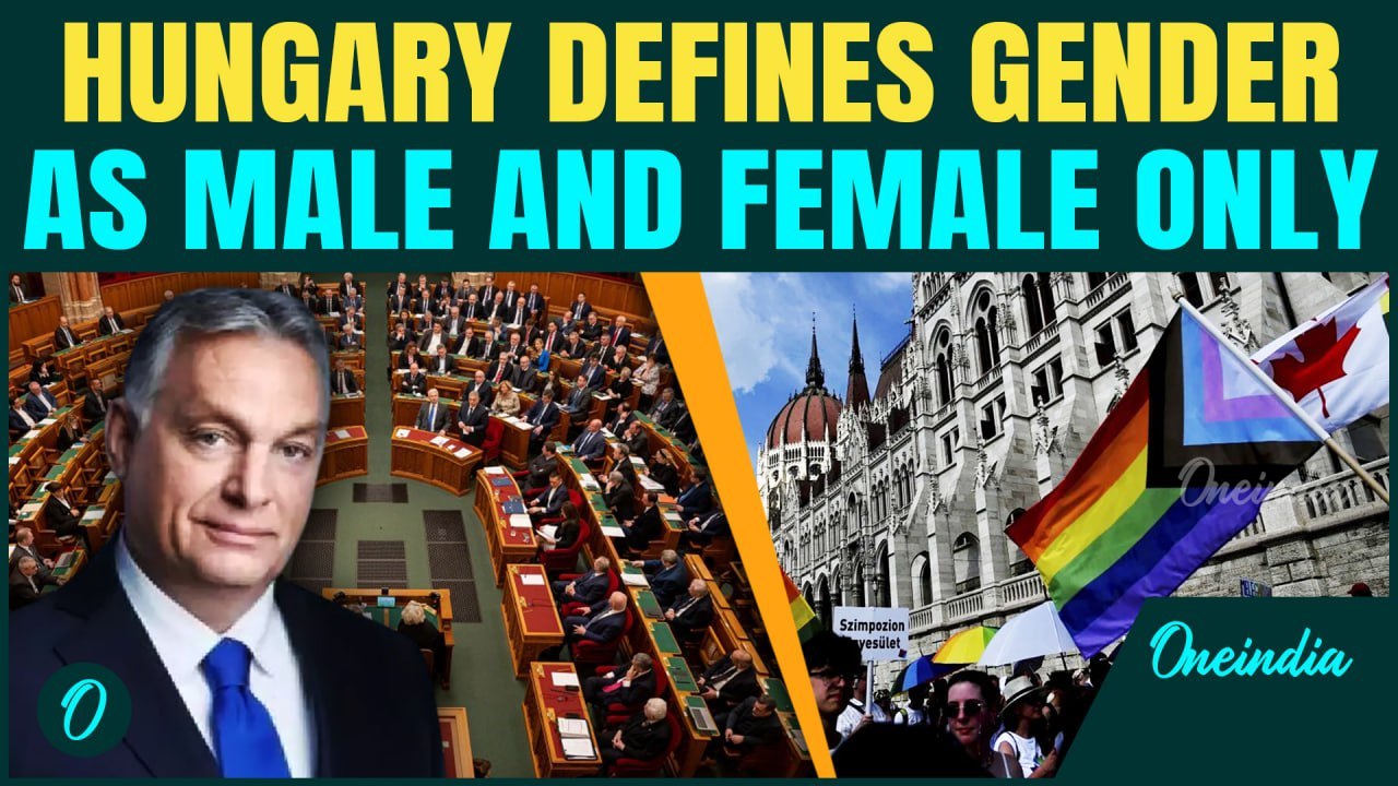 BREAKING: After U.S. Under Trump, Hungary Enshrines Two Genders, Defying EU LGBTQ+ Rights Framework