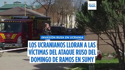 Luto en Ucrania por las víctimas del ataque ruso del Domingo de Ramos en Sumy