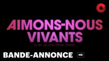 AIMONS-NOUS VIVANTS de Jean-Pierre Améris avec Gérard Darmon, Valérie Lemercier, Patrick Timsit : bande-annonce [HD] | 16 avril 2025 en salle