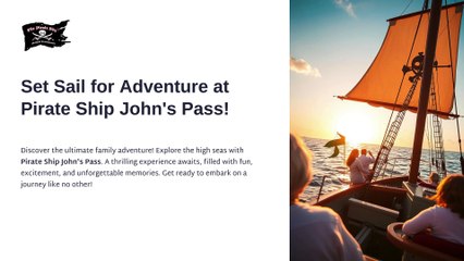 What Makes Pirate Ship John's Pass a Must-Visit Adventure