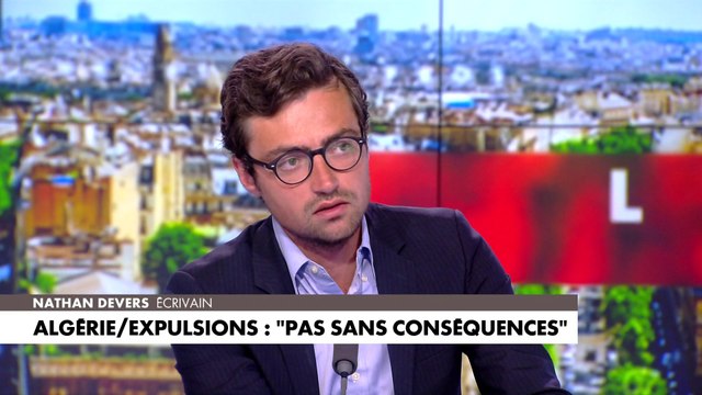 Nathan Devers : le régime algérien est dans une «campagne de haine absolue de la France»