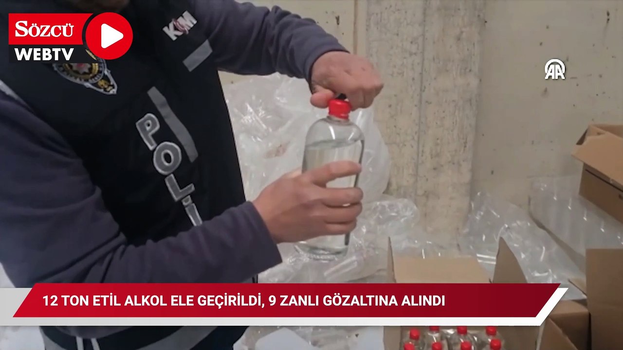 12 ton etil alkol ele geçirildi, 9 zanlı gözaltına alındı