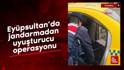 Eyüpsultan’da jandarmadan uyuşturucu operasyonu