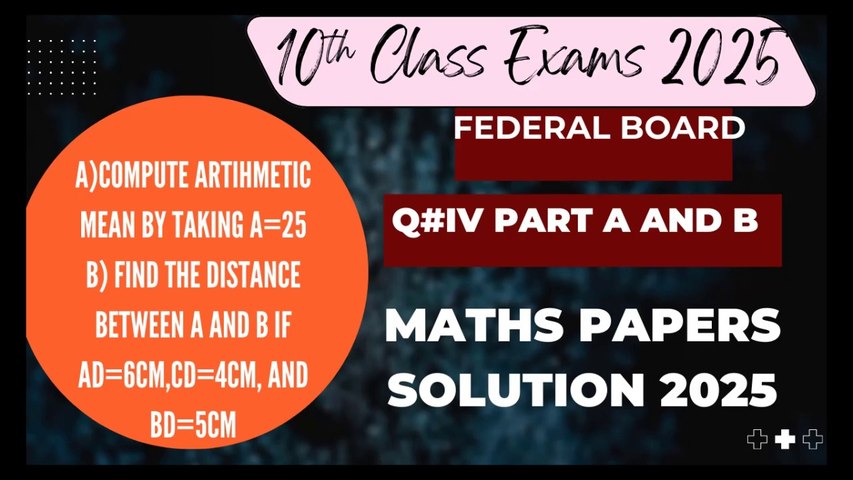 10th Class Exams 2025-FBISS-Q NO iv a b-SSC II-Complete solution