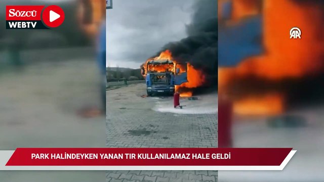Park halinde yanan TIR kullanılmaz hale geldi