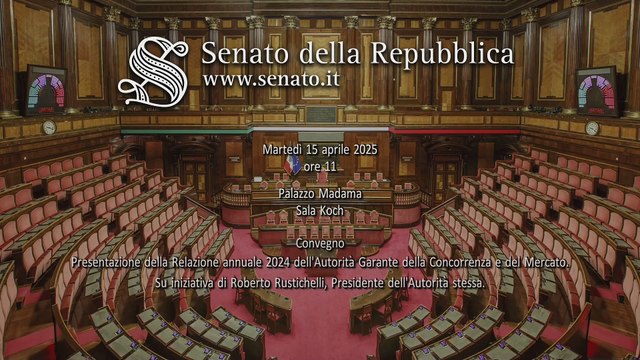 Roma - ​​Presentazione: Relazione annuale 2024 dell'Autorità Garante della Concorrenza e del Mercato (15.04.25)