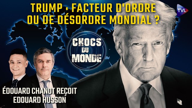 Chocs du monde avec Edouard Husson - Trump-Poutine : des efforts diplomatiques intenses