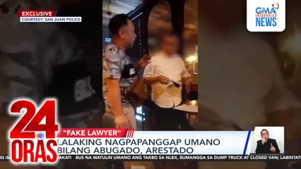 Lalaking nagpapanggap umano bilang abugado, arestado | 24 Oras