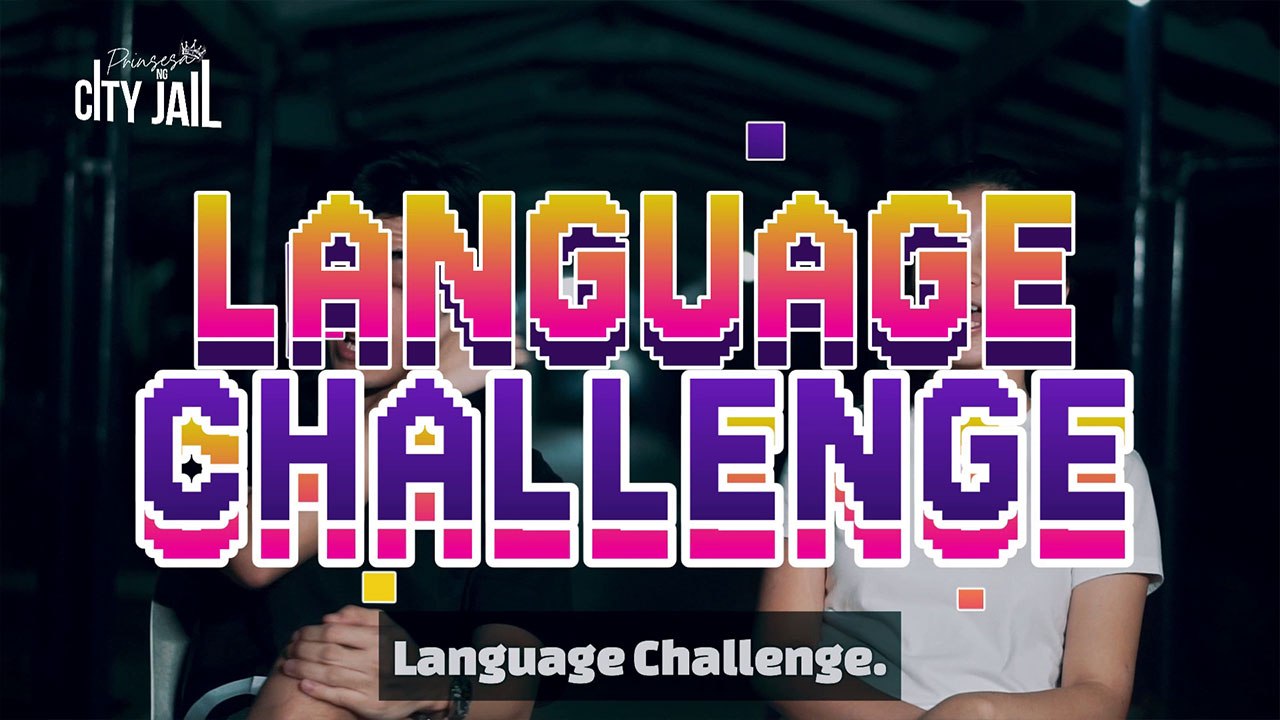 Prinsesa Ng City Jail: Language Challenge with Sofia Pablo and Will ...