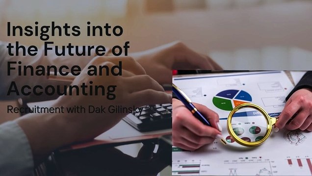 The Dak Gilinsky Difference: Smarter Hiring for Finance & Accounting