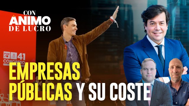 El brutal enjambre de empresas públicas y su coste en España - Con Ánimo de Lucro